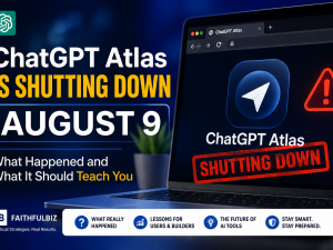 ChatGPT Atlas Shutting Down August 9: What Happened and What It Should Teach You